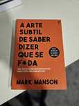 A Arte Subtil de Saber Dizer Que Se F*da