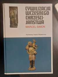 Cywilizacja Wczesnego Chrześcijaństwa   Marcel Simon