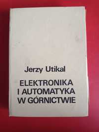 Elektronika i automatyka w górnictwie, Jerzy Utikal