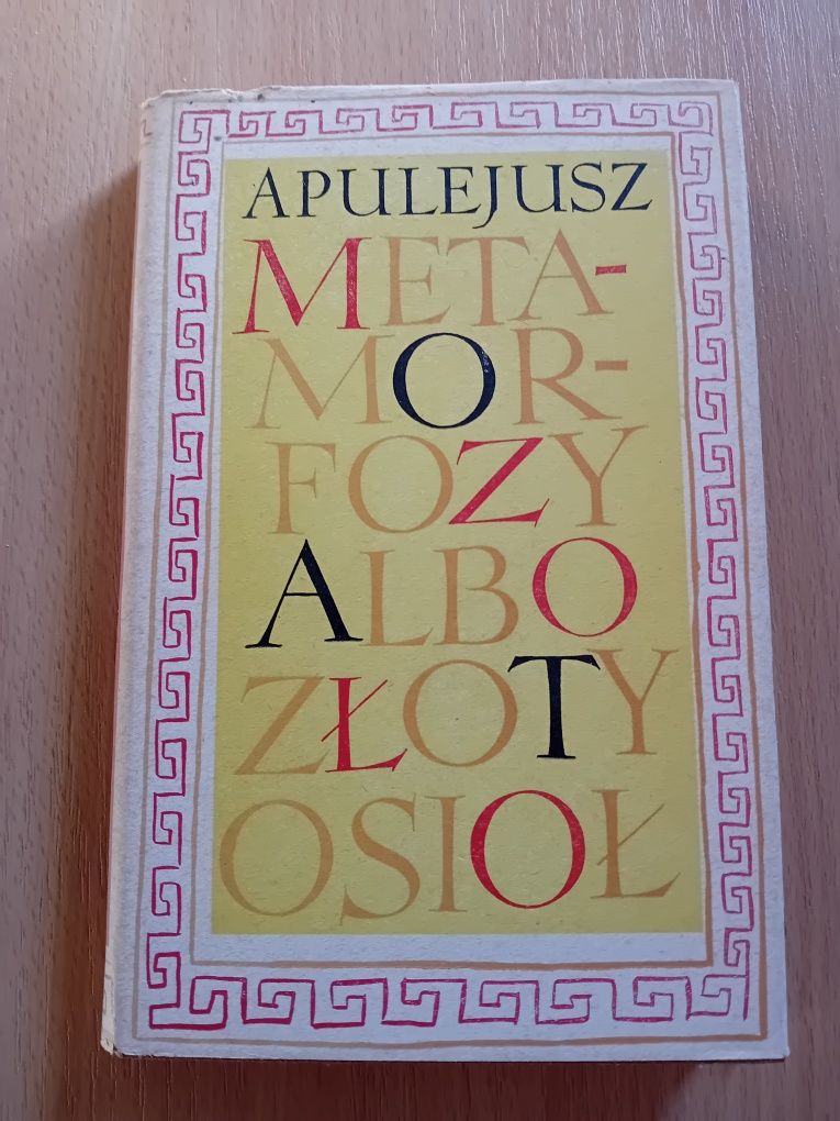 "Metamorfozy albo złoty osioł" Apulejusz