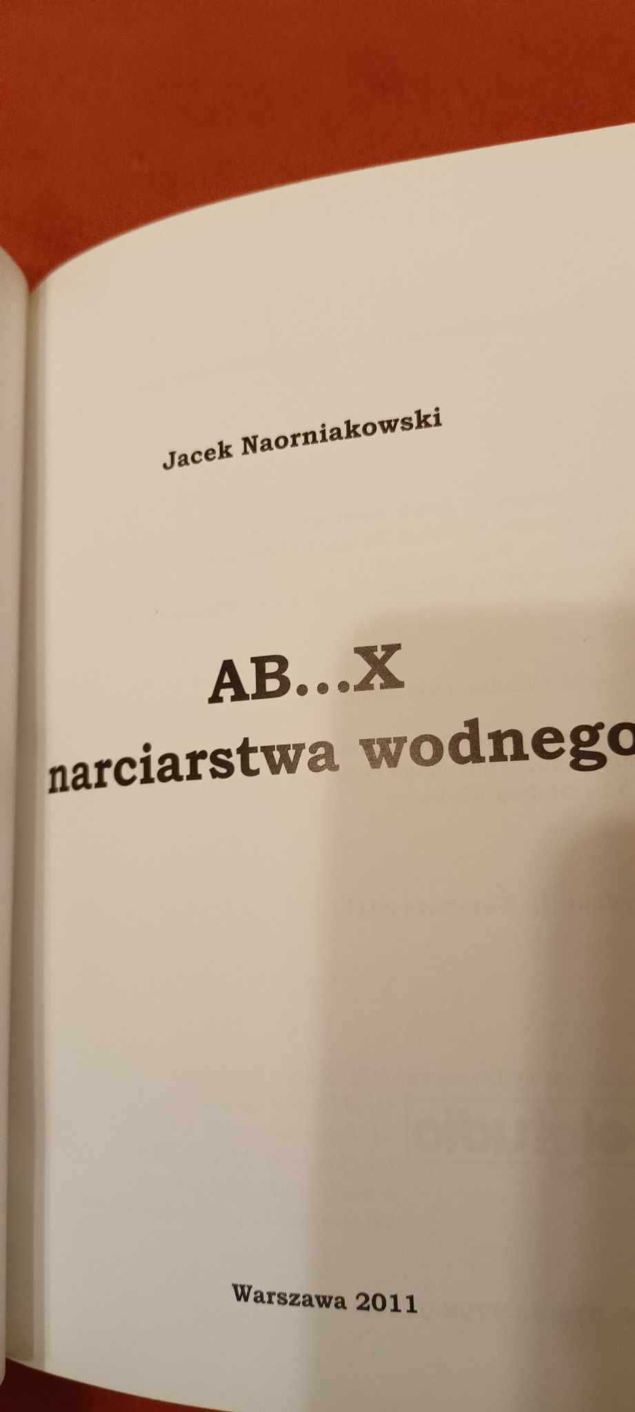 AB...X narciarstwa wodnego  Jacek Naorniakowski