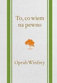 To, Co Wiem Na Pewno, Oprah Winfrey