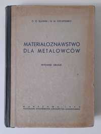 2 książki Materiałoznawstwo dla metalowców D. O. Sławin, W. Czerwiński