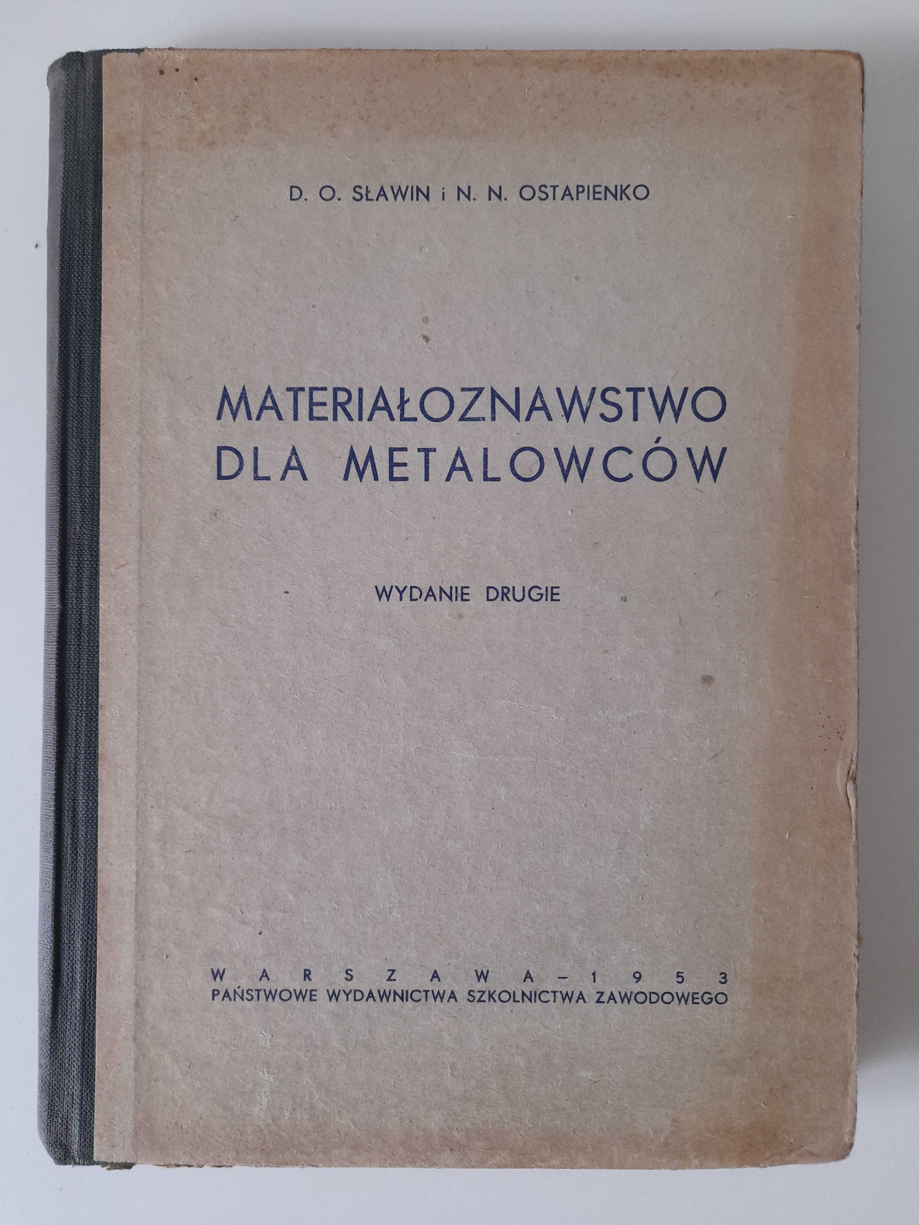 2 książki Materiałoznawstwo dla metalowców D. O. Sławin, W. Czerwiński