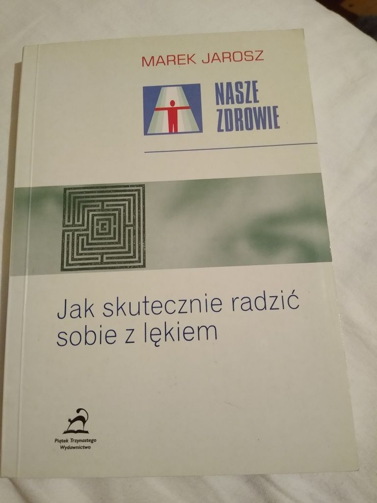 Marek Jarosz. Jak skutecznie radzić sobie z lekiem.