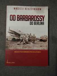 Od Barbarossy do Berlina Wasilij Reszetnikow