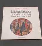 Lisboetas no Século XX Anos 20, 40 e 60