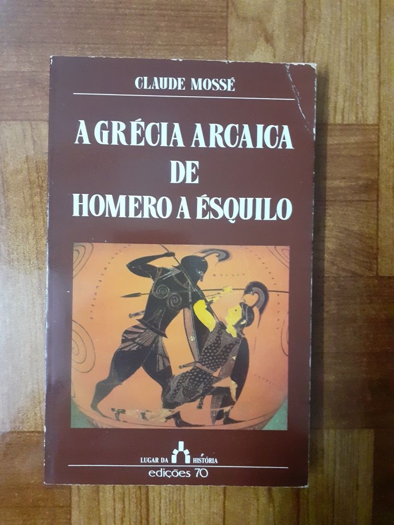 A Grécia Arcaica de Homero a Ésquilo