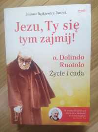 Jezu, Ty się tym zajmij! o. Domino Ruotolo. Bątkiewicz-Brożek Joanna