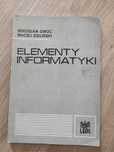 Elementy informatyki Mirosław Owoc Maciej Zieliński