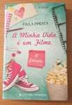 A Minha Vida é um Filme - A Estreia - de Paula Pimenta