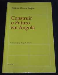 Livro Construir o Futuro em Angola Fátima Celta Autografado