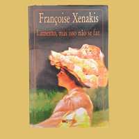 Lamento, mas Isso não se Faz - Françoise Xenakis