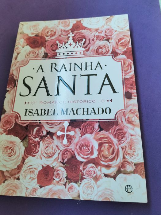 A Rainha Santa de Isabel Machado