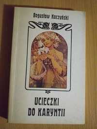 "Ucieczki do Karyntii" Bogusław Kaczyński