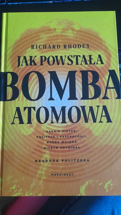 Jak powstała bomba atomowa richard rhodes
