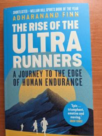 The Rise of the Ultra Runners: A Journey to the Edge of Human