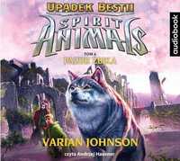 Spirit Animals. Upadek Bestii T.6 Audiobook