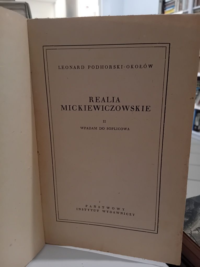 Leonard Podhorski Okołów Realia Mickiewiczowskie Wpadam do Soplicowa