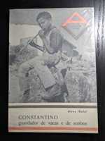 Alves Redol - Constantino, guardador de vacas e de sonhos (1ª edição)
