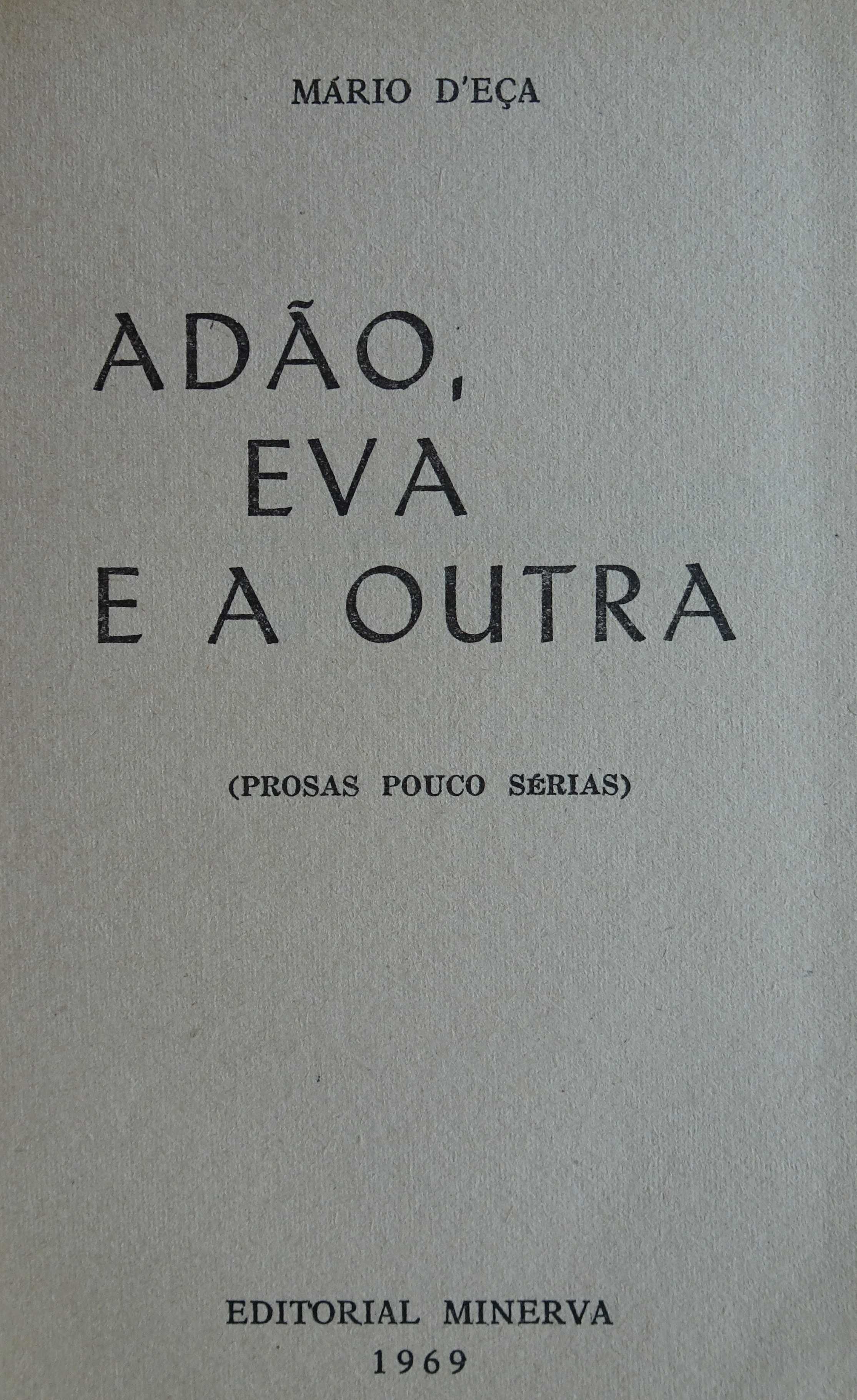 Adão Eva e A Outra (Prosas Pouco Sérias) de Mário D´Eça 1ª Edição 1969