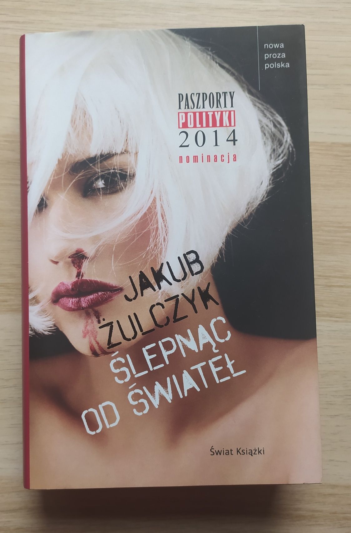 Ślepnąc od świateł - Jakub Żulczyk