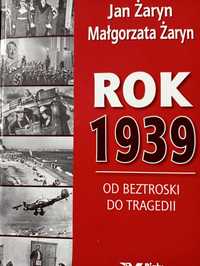 Rok 1939 od beztroski do tragedii biały kruk