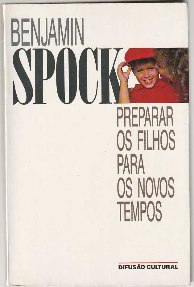 Preparar os filhos para os novos tempos-Benjamin Spock