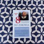 Andrew Weil w 8 tygodni do zdrowia