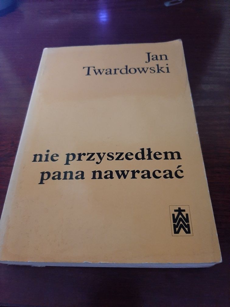 Nie przyszedłem Pana nawracać Jan Twardowski