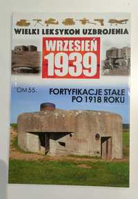 Wielki Leksykon Uzbrojenia Wrzesień 1939 - Fortyfikacje stałe po 1918