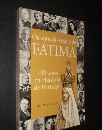 Catarino (Manuel);Os Anos do Século de Fátima