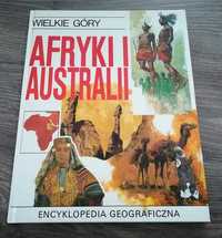 Wielkie Góry Afryki i Australii Encyklopedia Geograficzna wyd.1992 r.!