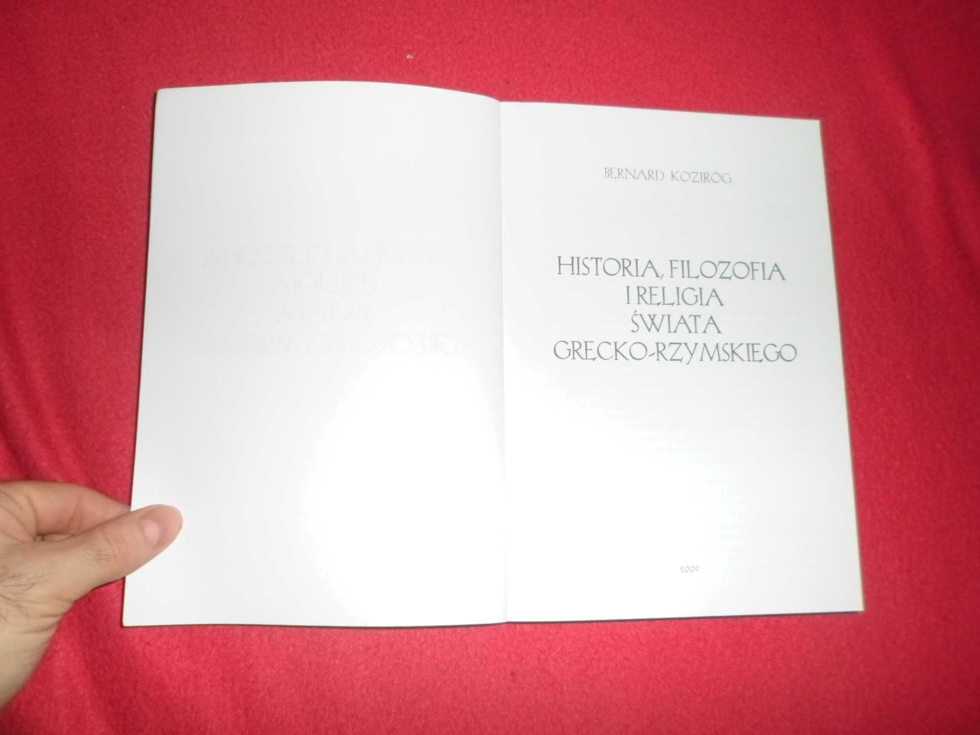 Bernard Koziróg - Historia, filozofia i religia świata grecko-rzymskie