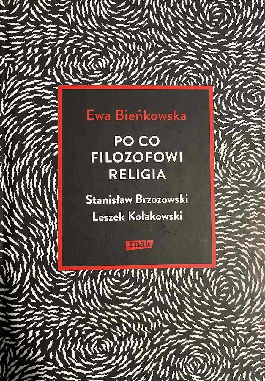 Książka „Po co filozofowi religia...”, Ewa Bieńkowska