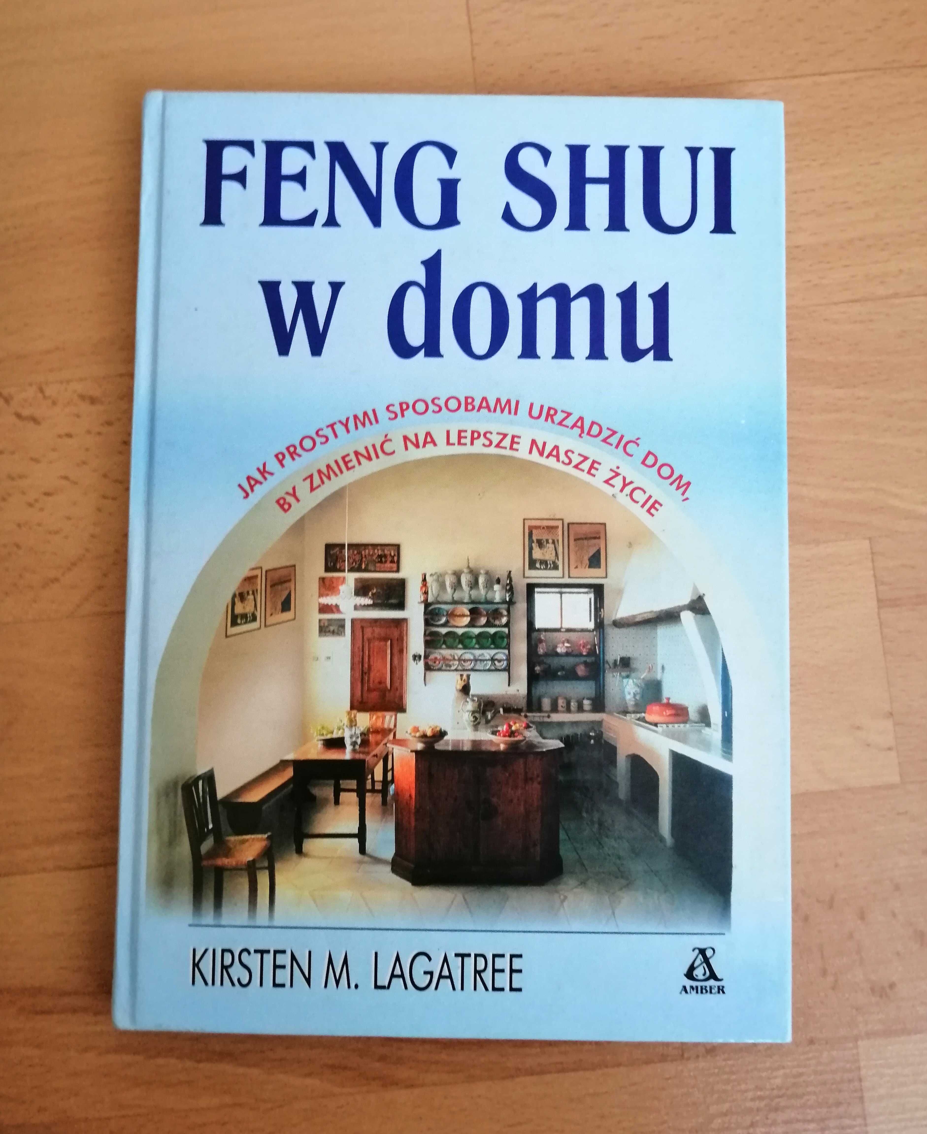 Feng Shui w domu, autor Kirsten M. Lagatree