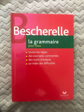 bescherelle la grammaire+l’orthographe pour tous/ французька мова