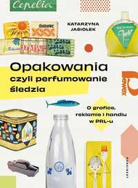 Opakowania, Czyli Perfumowanie Śledzia