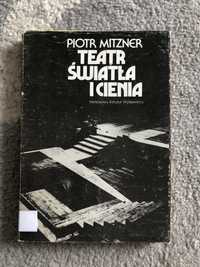 Piotr Mitzner. Teatr światła i cienia
