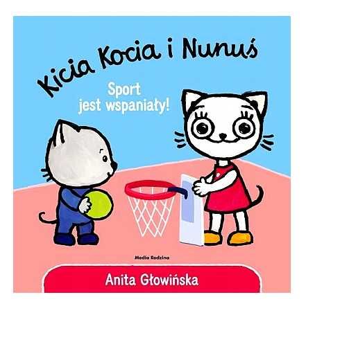 KSIĄŻECZKA KICIA KOCIA I NUNUŚ sport jest wspaniały!