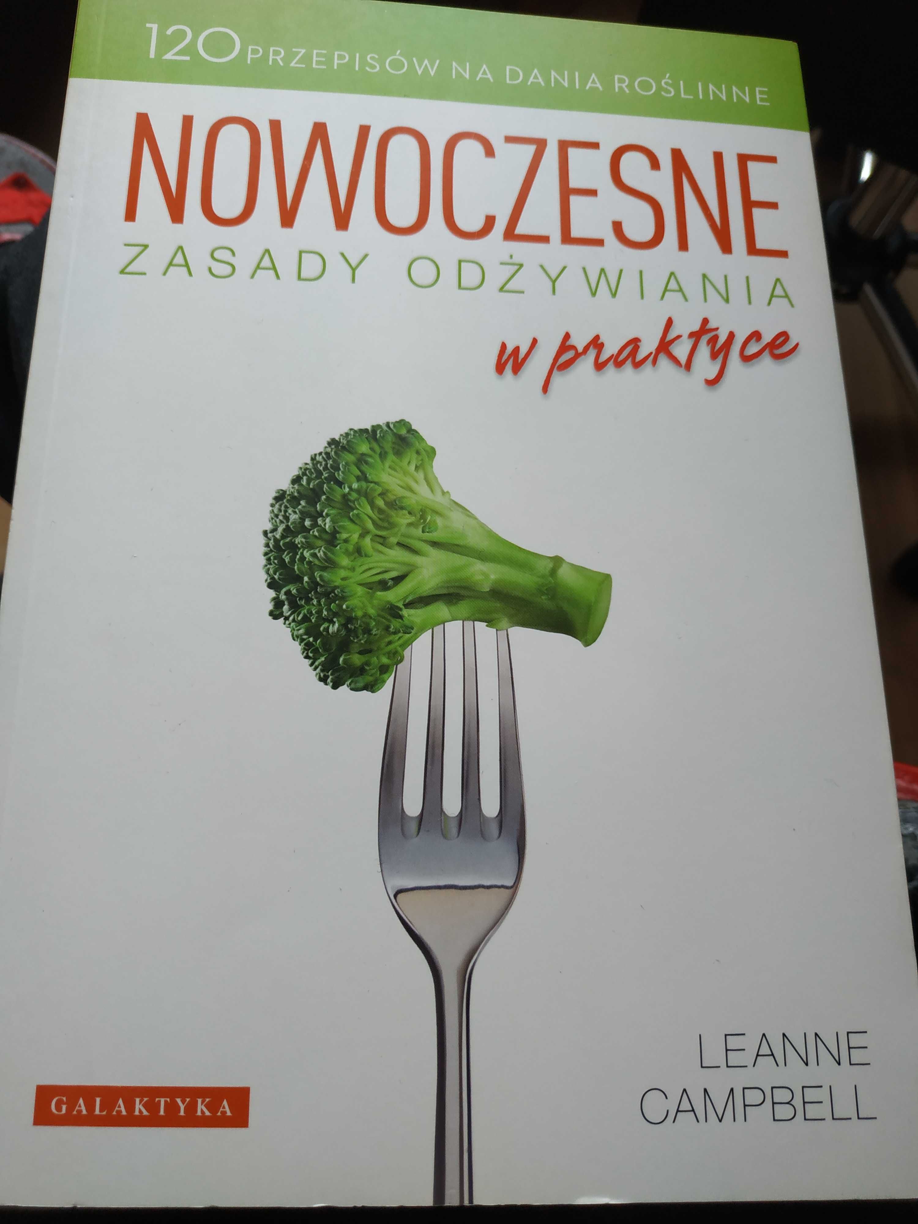 Nowoczesne zasady odżywiania w praktyce Leanne campbell książka