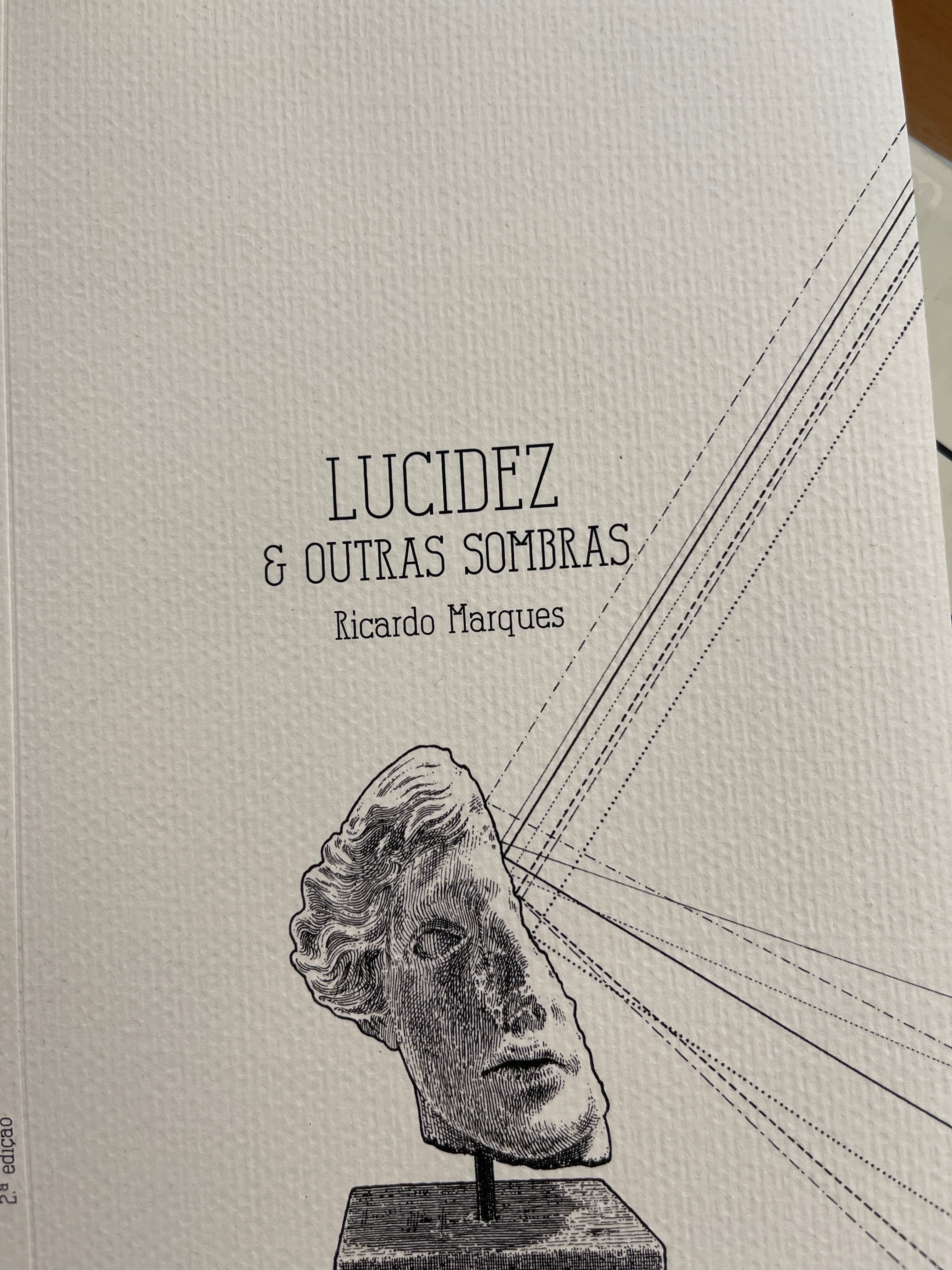 Lucidez & outras sombras, Ricardo Marques