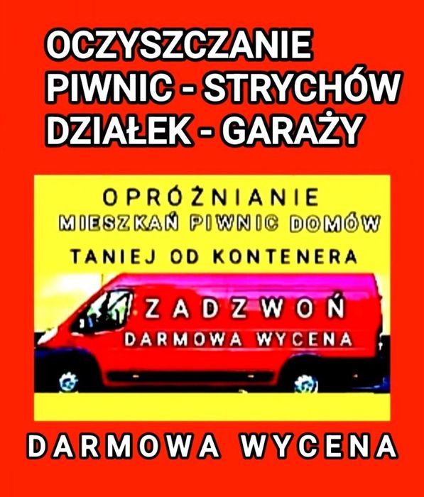 Sprzatanie/Opróżnianie/mieszkań/piwnic/garaży/strychów ITP. WYWÓZ 24H