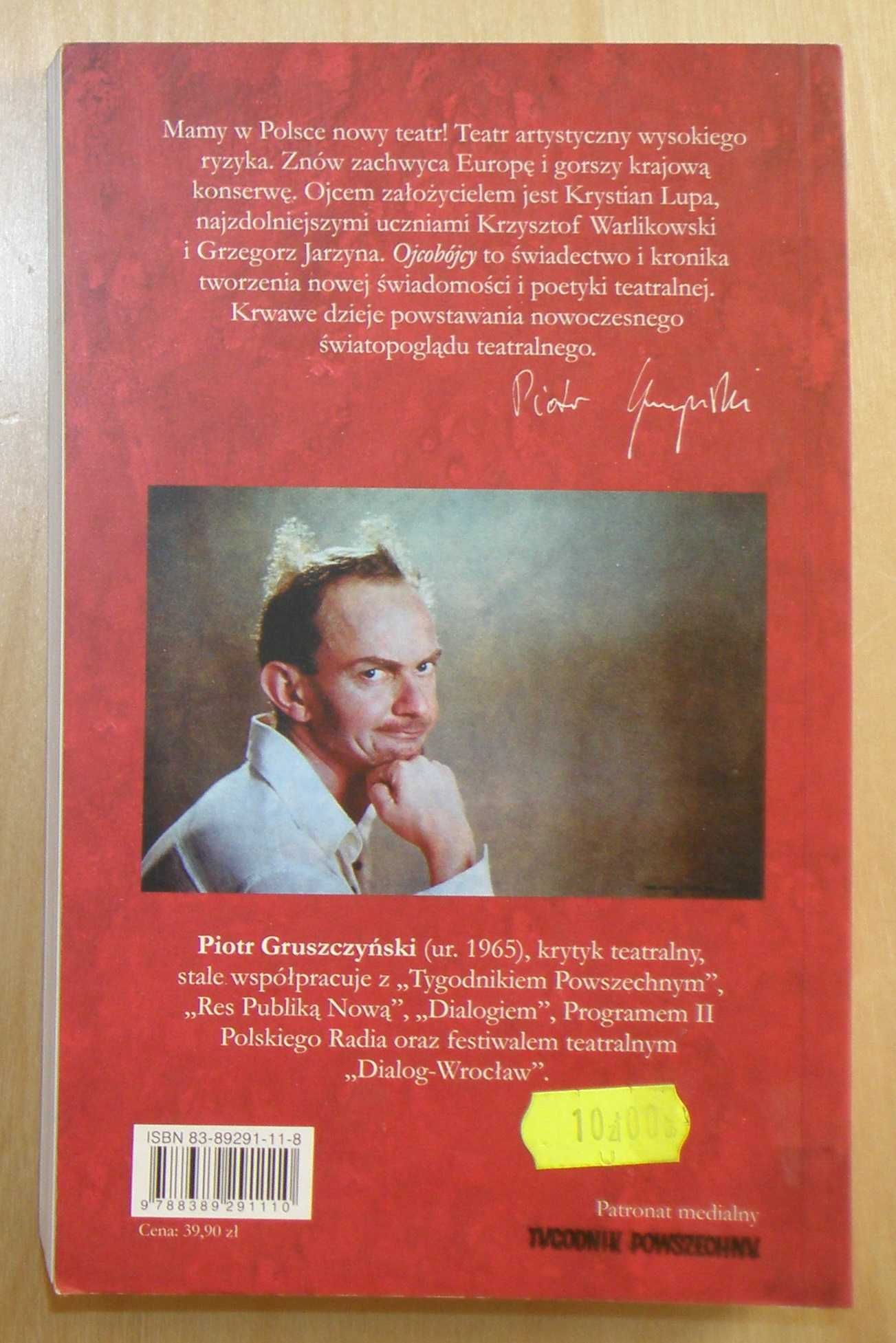 Piotr Gruszczyński - Ojcobójcy - młodsi zdolniejsi w teatrze polskim