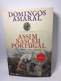 Assim Nasceu Portugal - Domingos Amaral