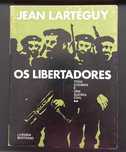 Os Libertadores, de Jean Lartéguy