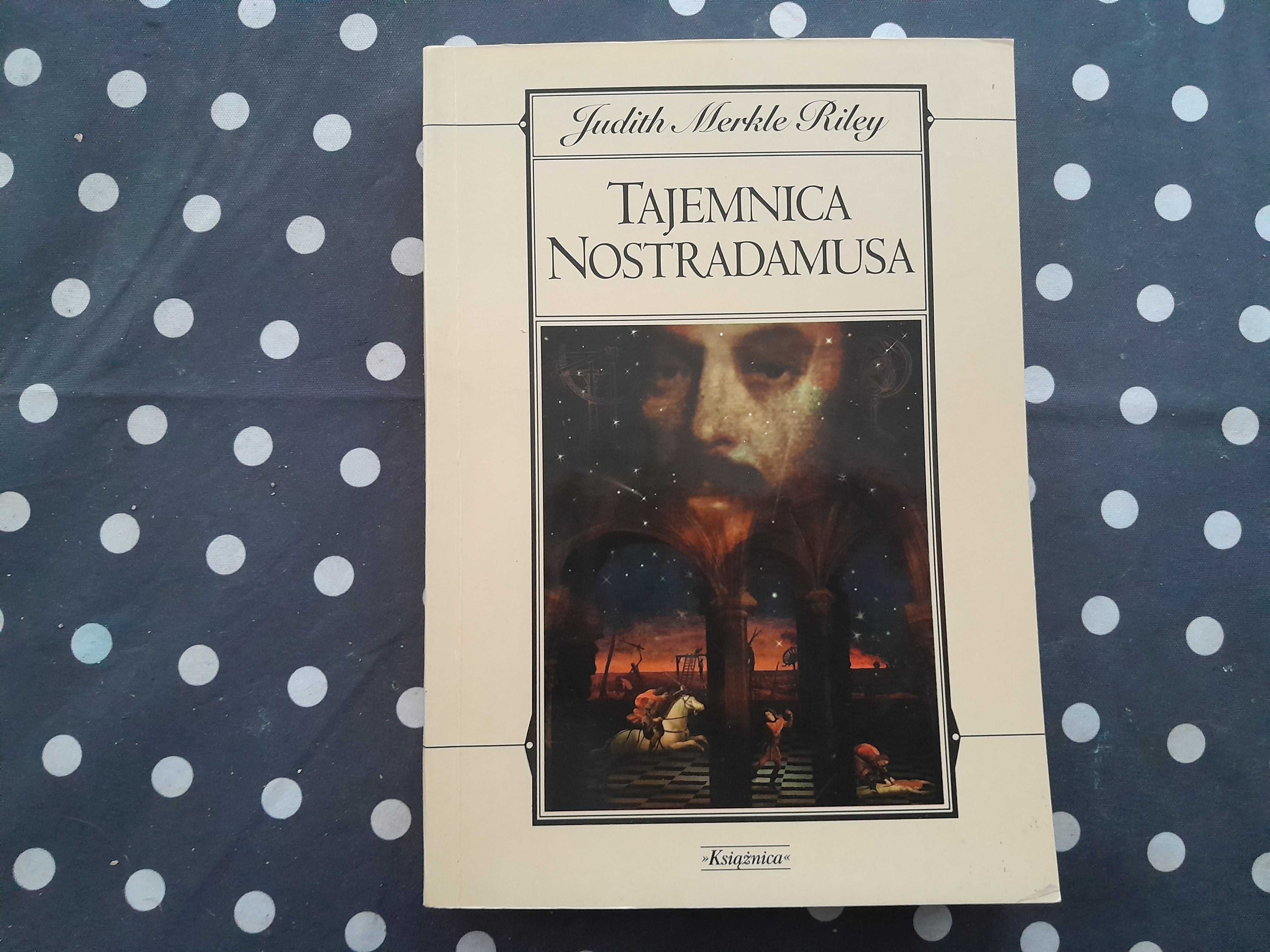 Tajemnica Nostradamusa Judith Merkle Riley
