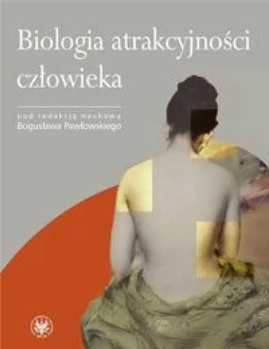 Biologia atrakcyjności człowieka - Bogusław Pawłowski
