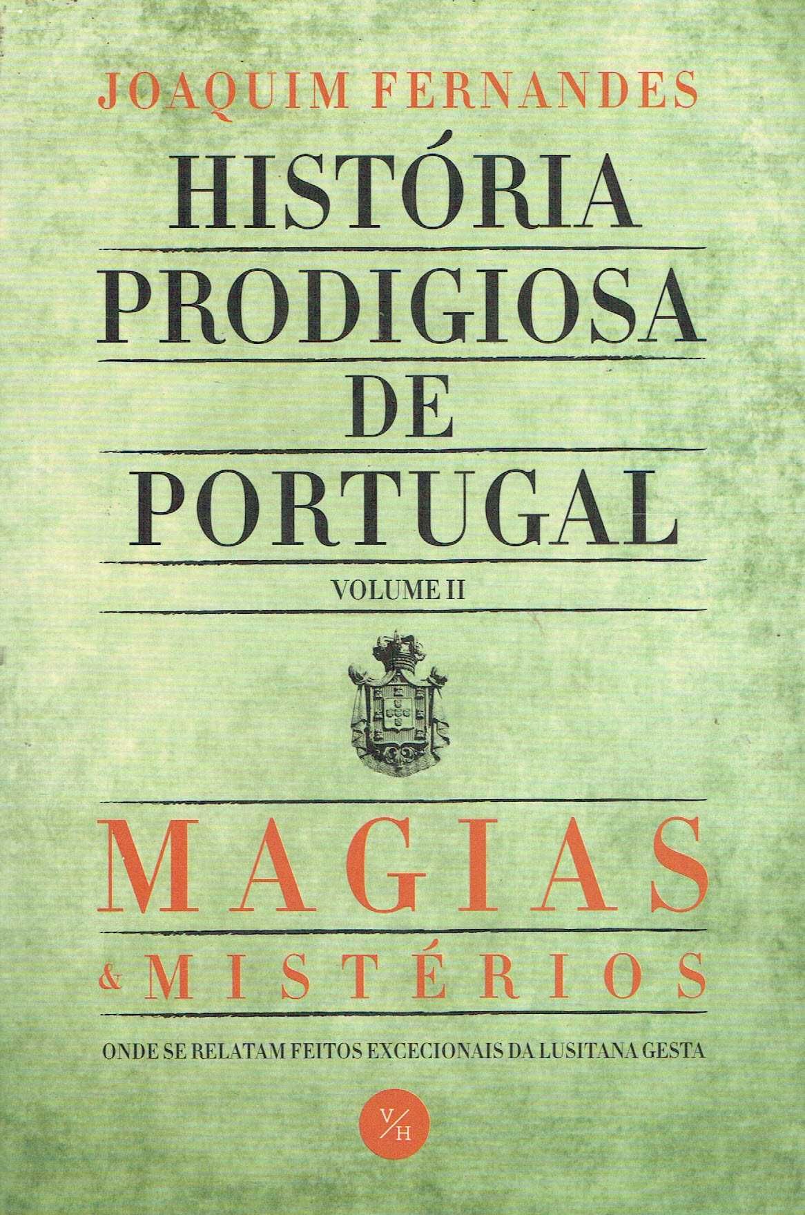 15448
História Prodigiosa de Portugal - Vol II
de Joaquim Fernandes