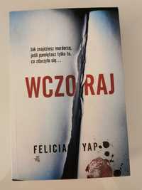 Książka, thriller psychologiczny, "Wczoraj", Felicia Yap